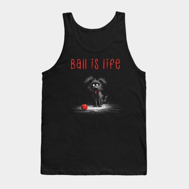 Ball is Life, Dog with Red Ball Tank Top by MythicLegendsDigital